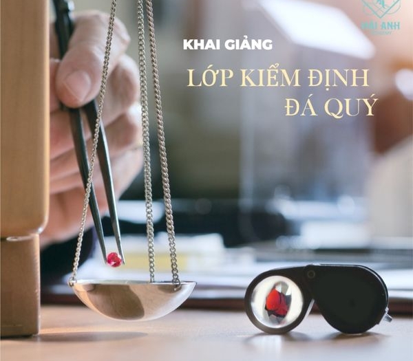 LỚP ĐÀO TẠO KIỂM ĐỊNH ĐÁ QUÝ