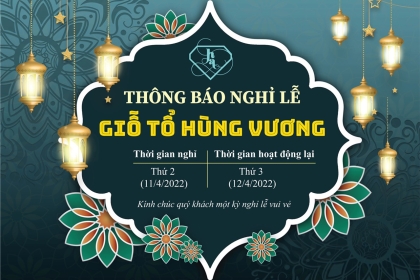 THÔNG BÁO NGHỈ LỄ GIỖ TỔ HÙNG VƯƠNG